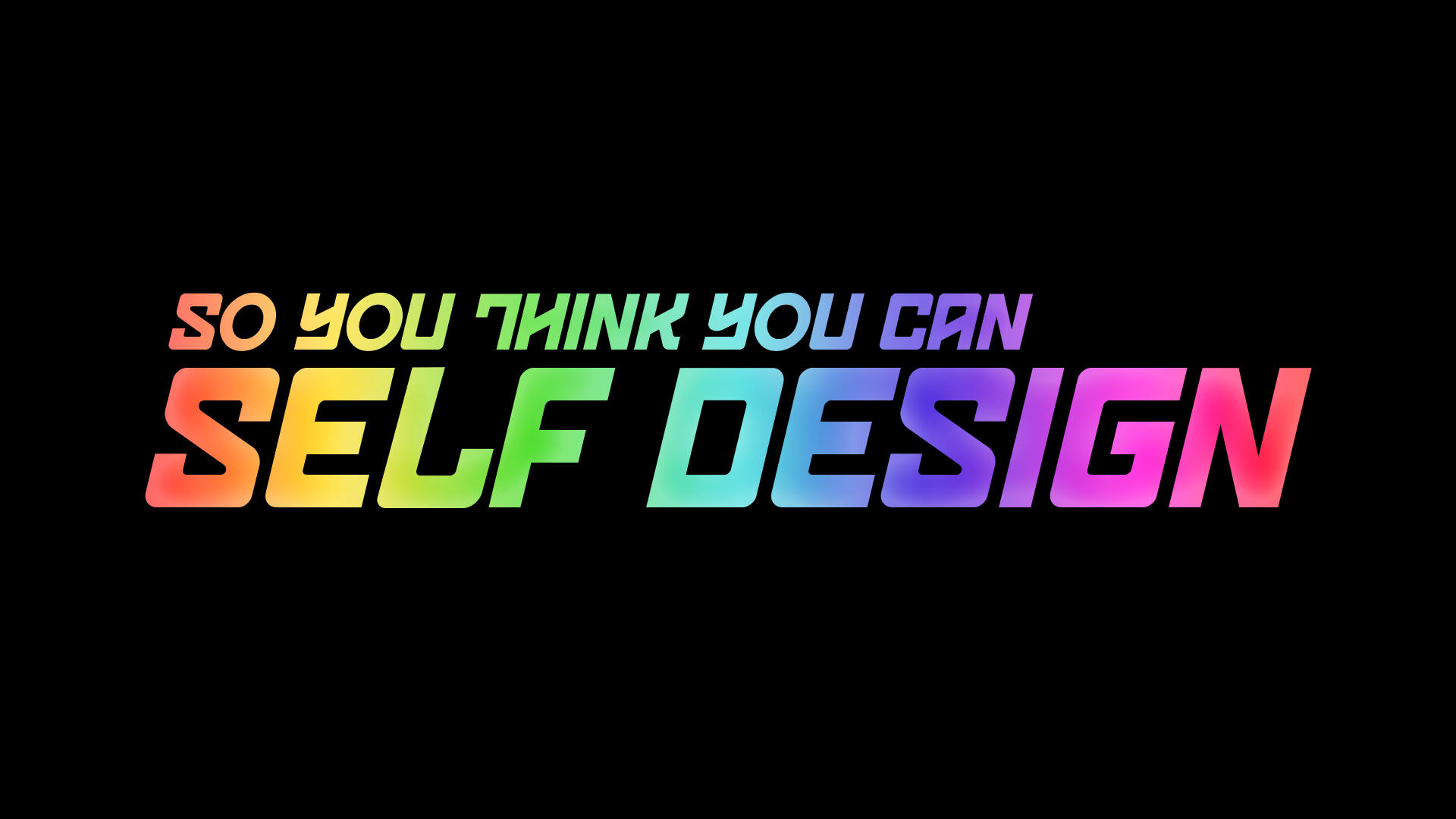 Visual of Design your Self!