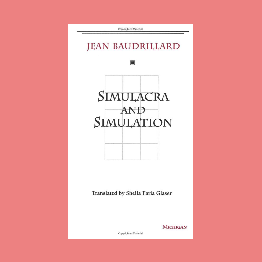 Jean Baudrillard - Simulacra and Simulation  Simulacra and simulation,  Jean baudrillard, Books to read